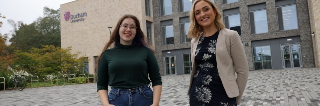 Student Grace Purnell with Katie Harland-Edminson, Deputy Director, Development, Durham University Development and Alumni Relations, pictured outside the Teaching and Learning Centre