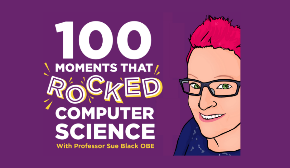 Advert for 100 Moments That Rocked Computer Science Podcast