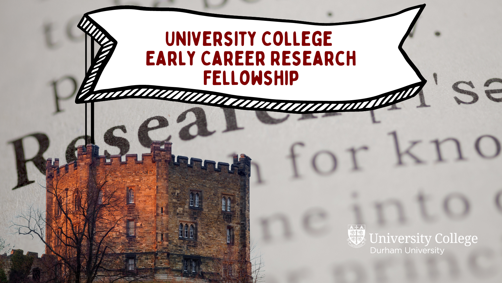 Early Career Research Fellowship at University College; a flag waving from the Castle with 'research' in the background