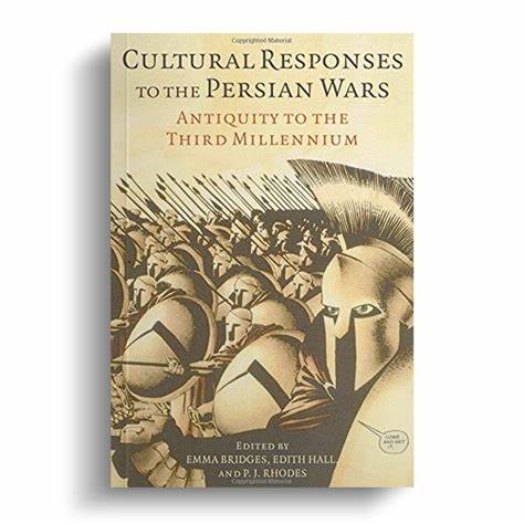 Cultural Responses to the Persian Wars: Antiquity to the Third Millennium