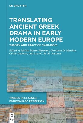 Translating Ancient Greek Drama in Early Modern Europe