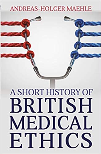 Book cover for a short history of British medical ethics