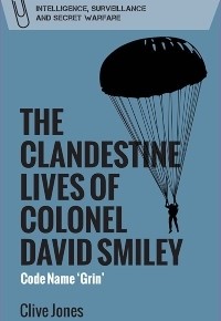 Book cover titled 'The Clandestine Lives of Colonel David Smiley'