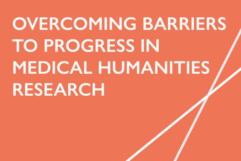 Image of report cover for 'Overcoming barriers to progress in medical humanities research'
