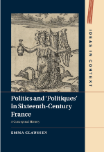 Front cover of Politics and ‘Politiques’: A Conceptual History