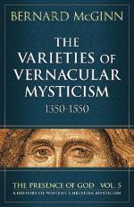 cover of Bernard McGinn, The Varieties of Vernacular Mysticism 1350-1550 - The Prescence of God (Crossroad Publishing Co.)