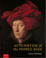 Image of Johan Huizinga, Autumtide of the Middle Ages (Leiden University Press